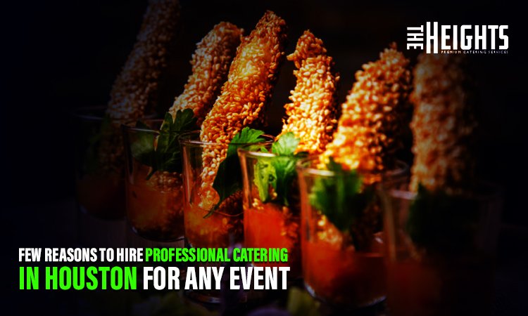 Hire Professional Catering In Houston