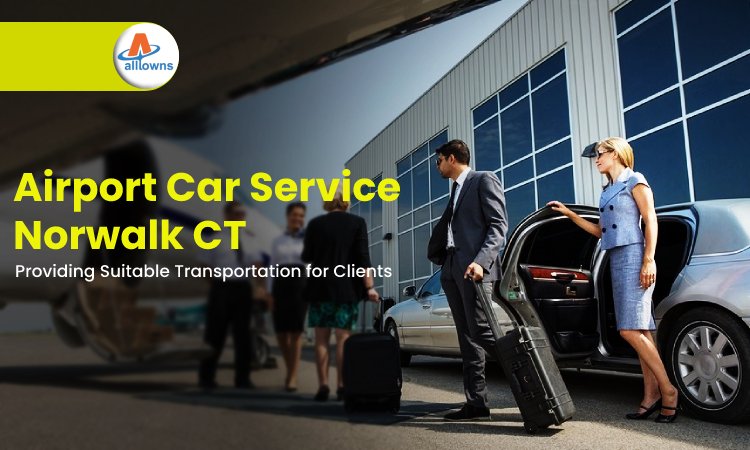 Airport Car Service Norwalk CT