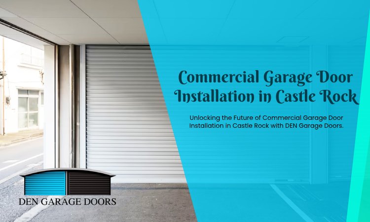 Commercial Garage Door Installation in Castle Rock