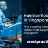 haemorrhoid surgery Singapore