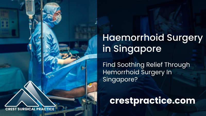 haemorrhoid surgery Singapore