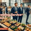Best Office Catering Services in Houston A Complete Guide