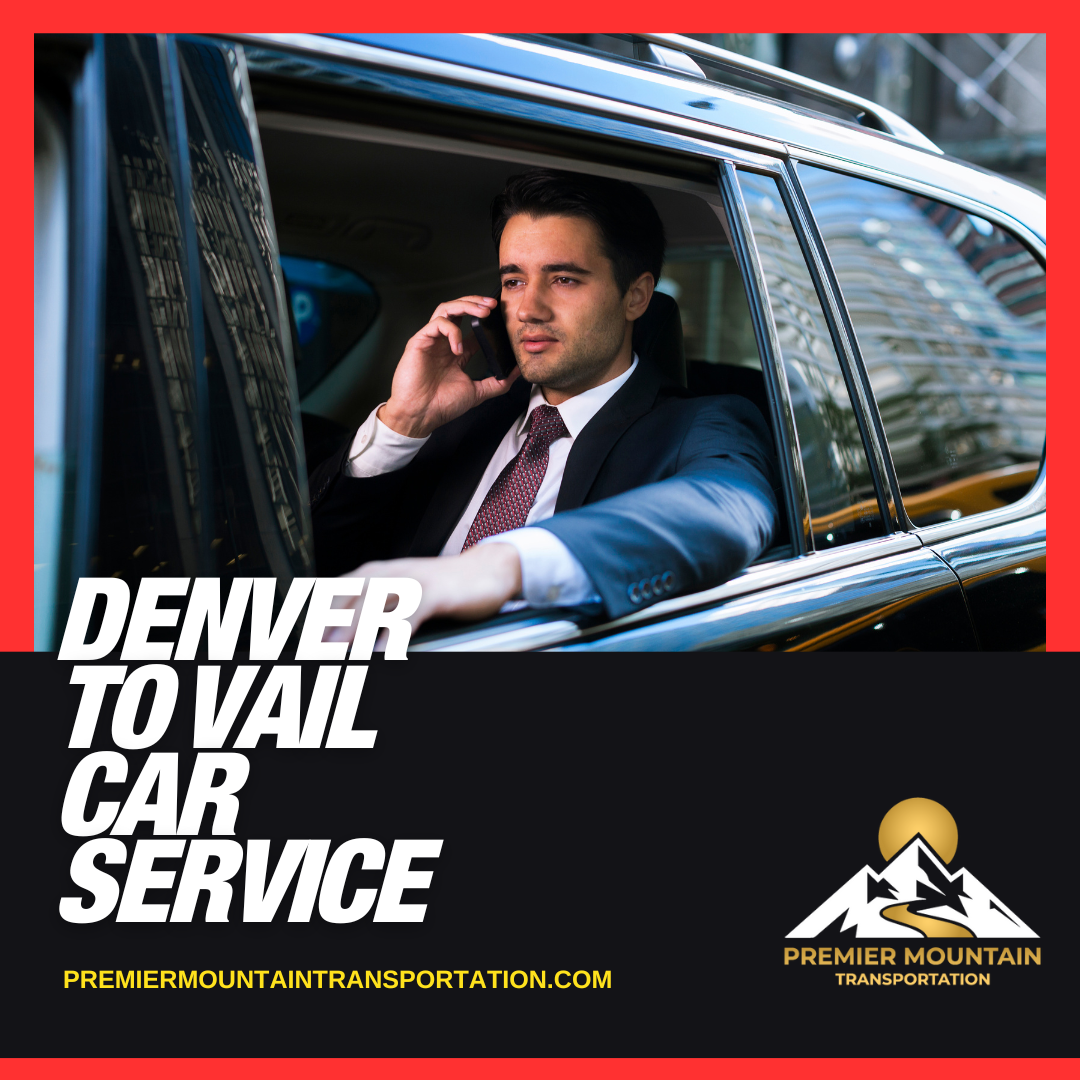 Denver to Vail Car Service