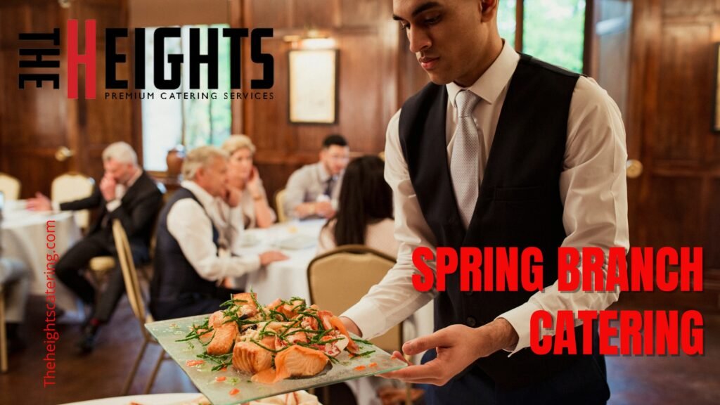 Elevate Your Event with Exceptional Spring Branch Catering